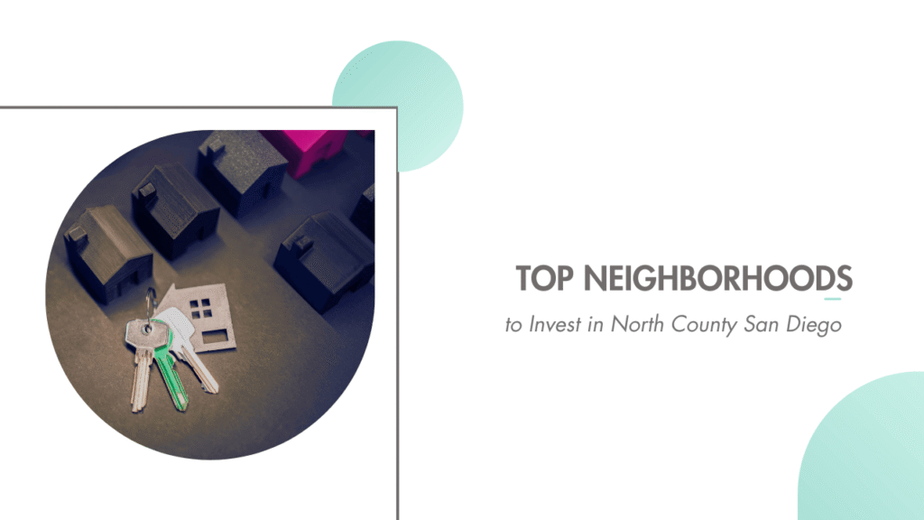Best North County San Diego Investment Areas Top Neighborhoods to Invest in North County San Diego - Article Banner